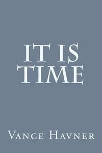 bokomslag It Is Time