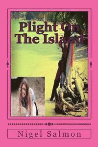 bokomslag Plight On The Island: Another thriller by Nigel Salmon