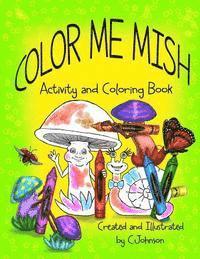 C. Johnson - Color Me Mish: Mish and Friends Coloring Book, Häftad