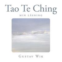 bokomslag Tao Te Ching: Min tolkning