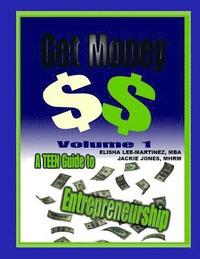 bokomslag Get Money: A Teenager's Guide to Entrepreneurship Instructor Guide