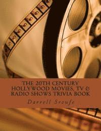 bokomslag The 20th Century Hollywood Movies, TV & Radio Shows Trivia Book