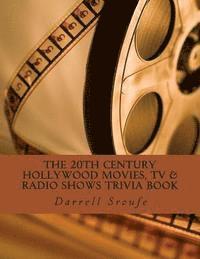 bokomslag The 20th Century Hollywood Movies, TV & Radio Shows Trivia Book
