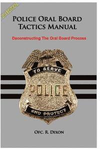 bokomslag Police Oral Board Tactics Manual: Deconstructing The Oral Board Process
