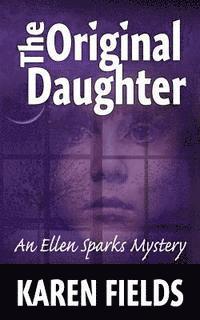 bokomslag The Original Daughter: An Ellen Sparks Mystery