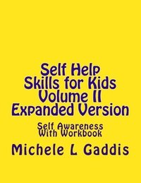 bokomslag Self Help Skills for Kids Volume II: Self Awareness Expanded Version