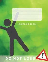 Exercise Book: The Sequel (Green Cover) Supporting Learning and Self Actualisation 1