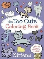 Little Bee Books - The Too Cute Coloring Book: Kittens, Häftad