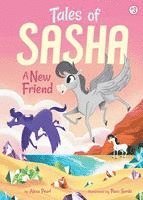 Alexa Pearl - Tales of Sasha 3: A New Friend, Häftad