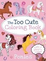 Little Bee Books - The Too Cute Coloring Book: Ponies, Häftad