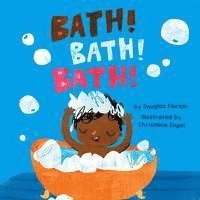 Bath! Bath! Bath! (a Baby Steps Bath Time Board Book for Toddlers)