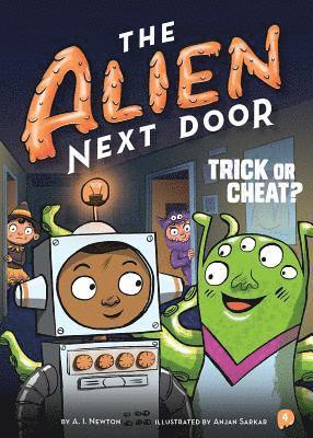 bokomslag The Alien Next Door 4: Trick or Cheat?