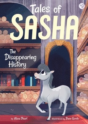 Alexa Pearl - Tales of Sasha 9: The Disappearing History, Häftad