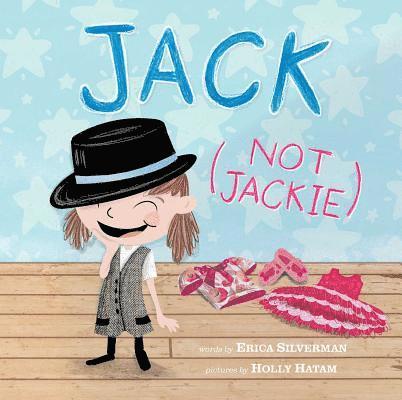 Erica Silverman - Jack (Not Jackie), Inbunden