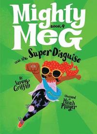 bokomslag Mighty Meg 4: Mighty Meg and the Super Disguise