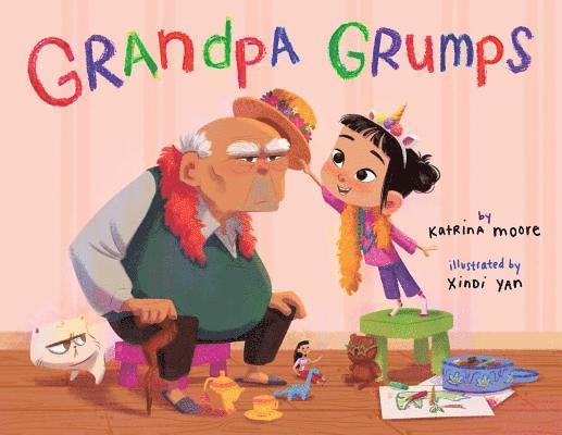 Katrina Moore - Grandpa Grumps, Inbunden