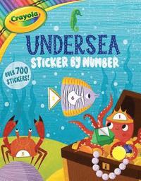 bokomslag Crayola: Undersea Sticker by Number (a Crayola Sticker Activity Book for Kids)