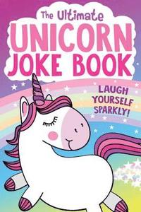 bokomslag The Ultimate Unicorn Joke Book