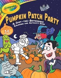 bokomslag Crayola: Pumpkin Patch Party (a Crayola Halloween Spot the Difference Coloring Sticker Activity Book for Kids)