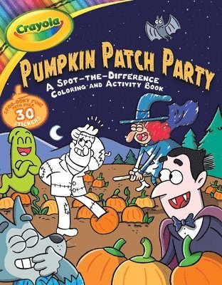 bokomslag Crayola: Pumpkin Patch Party (a Crayola Halloween Spot the Difference Coloring Sticker Activity Book for Kids)