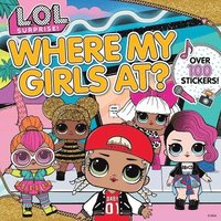 bokomslag L.O.L. Surprise!: Where My Girls At?