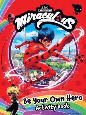 bokomslag Miraculous: Be Your Own Hero Activity Book: 100% Official Ladybug & Cat Noir Gift for Kids
