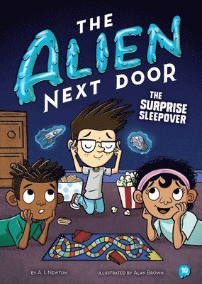 A.I. Newton, A. I. Newton - The Alien Next Door 10: The Surprise Sleepover, Inbunden