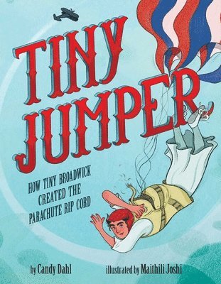 Tiny Jumper: How Tiny Broadwick Created the Parachute Rip Cord 1