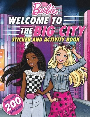 Mattel - Barbie Welcome to the Big City!: 100% Officially Licensed by Mattel, Sticker & Activity Book for Kids Ages 4 to 8, Häftad