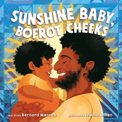 Sunshine Baby, Bofrot Cheeks 1