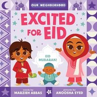 bokomslag Excited for Eid (an Our Neighborhood Series Board Book for Toddlers Celebrating Islam)