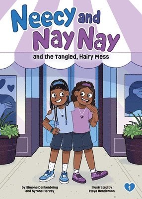 bokomslag Neecy and Nay Nay and the Tangled, Hairy Mess (Neecy and Nay Nay #1) (a Little Bee Books Chapter Book Series)