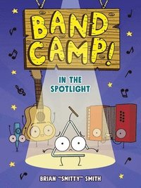 bokomslag Band Camp! 3: In the Spotlight (Band Camp! #3)(a Little Bee Graphic Novel Series for Kids)