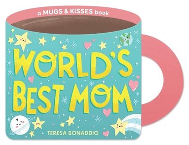 bokomslag Bonaddio, T: World's Best Mom (a Mugs & Kisses Mother's Day