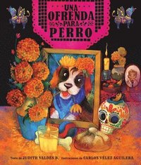 bokomslag Ofrenda Para Perro (Un Libro Ilustrado del Día de Muertos Para Niños) (an Ofrenda for Perro) (Spanish Edition)