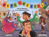 bokomslag Pepe Y El Desfile (Un Libro Ilustrado Para Niños Sobre La Celebración del Día de la Hispanidad) (Pepe and the Parade) (Spanish Edition)