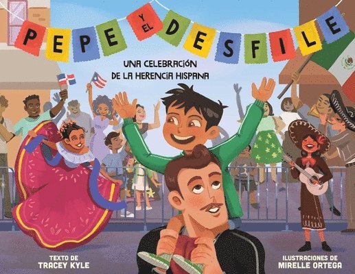 Pepe Y El Desfile (Un Libro Ilustrado Para Niños Sobre La Celebración del Día de la Hispanidad) (Pepe and the Parade) (Spanish Edition) 1