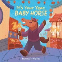 bokomslag It's Your Year, Baby Horse