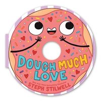 bokomslag Dough Much Love (a Shaped Novelty Board Book for Toddlers)