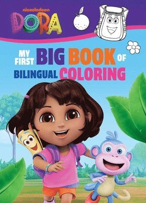 Erik Doescher - Dora the Explorer: My First Big Book of Bilingual Coloring (A Dora the Explorer Nickelodeon Bilingual Coloring Book for Kids)(English Spanish), Häftad