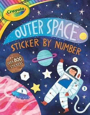 bokomslag Crayola: Outer Space Sticker by Number (a Crayola Sticker Activity Book for Kids)