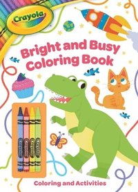 bokomslag Crayola: Bright and Busy Coloring Book: Includes 4 Crayola Crayons (a Crayola Coloring Activity Book with Crayons)