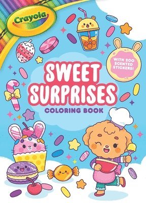 bokomslag Crayola: Sweet Surprises Coloring Book with 200 Scented Stickers (a Crayola Coloring Sticker Activity Book for Kids)