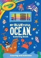 Buzzpop - Crayola: My Bluetiful Ocean Coloring Book: Includes 4 Crayola Crayons (a Crayola Ocean Coloring Activity Book with Crayons for Kids), Häftad