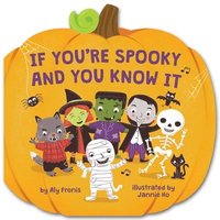 bokomslag If You're Spooky and You Know It (a Pumpkin-Shaped Novelty Board Book for Toddlers)