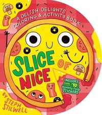 bokomslag Slice of Nice: A Delish Delights Coloring and Activity Book