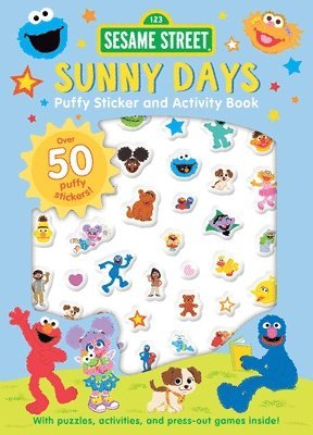 Sesame Street: Sunny Days Puffy Sticker and Activity Book (a Sesame Street Elmo and Friends Sticker Coloring and Activity Book for Kids)