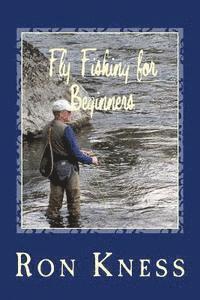 bokomslag Fly Fishing for Beginners: Learn the Basics of Fly Fishing