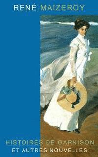 Rene Maizeroy - Histoires de garnison et autres nouvelles, Häftad