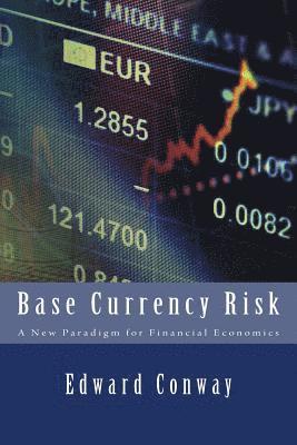 Edward Conway - Base Currency Risk: A New Paradigm for Financial Economics, Häftad. Tillgänglighet: Lägg i varukorg